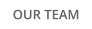 OUR TEAM